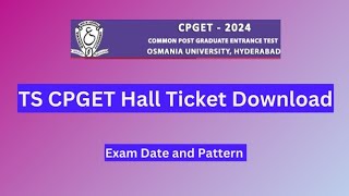 TS CPGET Hall Ticket 2024 Download Exam Date and Pattern [upl. by Anilorac]