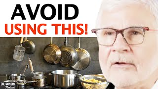 WORST Cookware Lurking In Your Kitchen to Toss Right NOW  Dr Steven Gundry [upl. by Acinonrev766]