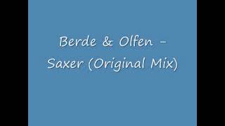 Berde amp Olfen  Saxer Original Mix [upl. by Ermine]