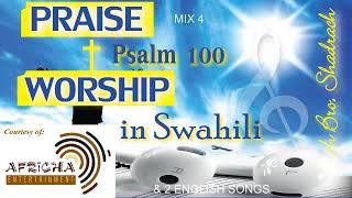 NYIMBO ZA KUABUDU NA SIFA quotMAITAIFA YOTEquot BEST SWAHILI WORSHIP MIX [upl. by West177]