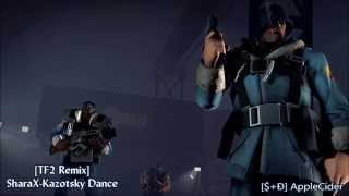 TF2 Remix SharaX  Kazotsky Dance [upl. by Audun63]