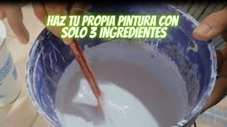 Tutorial para hacer pintura blanca con solo 3 ingredientes [upl. by Htrahddis]