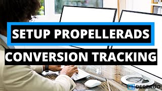 How To Setup Propeller Ads Conversion Tracking Step by Step [upl. by Lapo678]