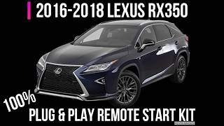 20162018 Lexus RX350 Plug amp Play Remote Start Kit  FULL INSTALL VIDEO [upl. by Nehgaem]