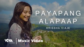 Payapang Alapaap by Krissha Viaje Official Music Video [upl. by Adehsor781]