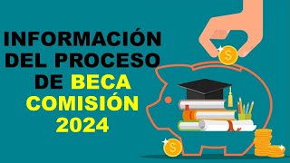 Soy Docente INFORMACIÓN DEL PROCESO DE BECA COMISIÓN 2024 [upl. by Enyaz510]