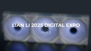 LIAN LI 2025 Digital Expo Part 2 [upl. by Lladnar366]