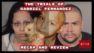 The Trials Of Gabriel Fernandez Netflix Documentary  Recap and Review [upl. by Lukin]