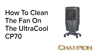 Champion Cooler  How to clean the fan on the UltraCool CP70 [upl. by Heller177]