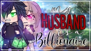 My Husband is a Billionaire  GLMM  GachaLife MiniMovie [upl. by Madison]