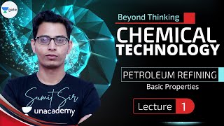 Petroleum Refining Basic Properties  L  1  Chemical Technology  GATEESEPSU 2022  Sumit Sir [upl. by Rudman757]