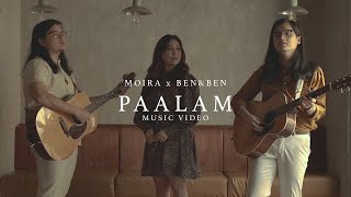 Paalam  Moira Dela Torre x BenampBen Music Video [upl. by Negaem]