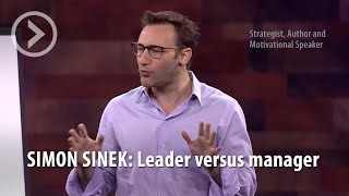 SIMON SINEK Leader verus manager [upl. by Htiekram]