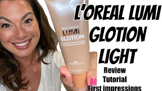 LOreal True Match Lumi Glotion  Light Glow  review amp tutorial [upl. by Dhumma]