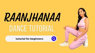 Raanjhanaa Dance Tutorial  Easy dance for beginners  Learn Dance  Mad Over Thumkas dancetutorial [upl. by Beutner52]