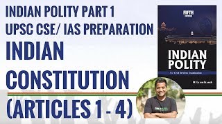 Indian Constitution Articles 1 4  Indian Polity Part 1  IAS Preparation [upl. by Romeon]