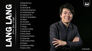 Best Song Of Lang Lang  Lang Lang Greatest Hits Collection  Best Piano Instrumental Music [upl. by Sadirah]