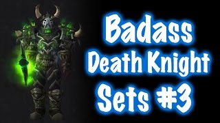 Jessiehealz  10 Badass Death Knight Transmog Sets 3 World of Warcraft [upl. by Gerrard]