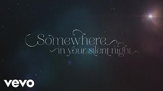 Casting Crowns  Somewhere In Your Silent Night Official Lyric Video [upl. by Kacey]