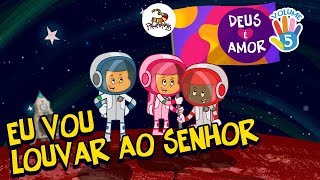 Eu Vou Louvar Ao Senhor  3 Palavrinhas  VOLUME 5 [upl. by Barker]