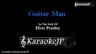 Guitar Man Karaoke  Elvis Presley [upl. by Arded]