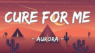 1 HOUR LOOP Cure For Me  Aurora Lyrics [upl. by Yeung540]