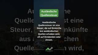 Was ist die Ausländische Quellensteuer  Junger Anleger Börsenlexikon [upl. by Atteuqihc]