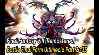 Final Fantasy VIII Remastered  Battle Final Form Ultimecia in Ultimecia Castle Part 2 35 fantasy [upl. by Gavrah]