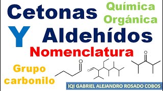 Cetonas y Aldehídos Nomenclatura de Química Orgánica Grupo funcional Carbonilo [upl. by Innes]