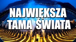 NAJWIĘKSZA TAMA ŚWIATA  ZAPORA TRZECH PRZEŁOMÓW [upl. by Ainekahs776]