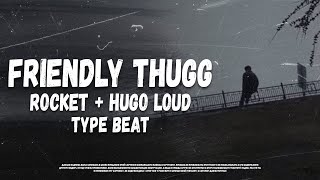 FRIENDLY THUGG 52 NGG  ROCKET  HUGO LOUD Type Beat  quotSLADKI SNOV RAPPER 3quot [upl. by Notnyw]