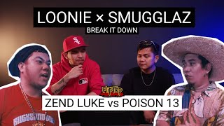 LOONIE × SMUGGLAZ  BREAK IT DOWN Rap Battle Review E292  FLIPTOP ZEND LUKE vs POISON 13 [upl. by Yllim]