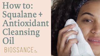 How To Use Squalane  Antioxidant Cleansing Oil  Biossance [upl. by Ruskin385]