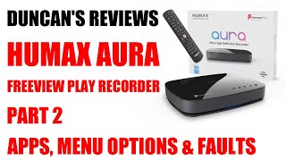 Humax Aura 4K Android TV Freeview Recorder  Using the box amp faults I had Part 2 [upl. by Hughie]