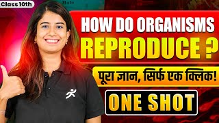 How Do Organisms Reproduce   Class 10 Biology  ONE SHOT  GOAT Series  Manisha Rana [upl. by Filipe288]