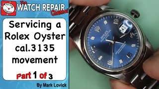 Rolex 3135 Service Part 1 Watch Repair Tutorials [upl. by Ahtela805]