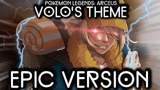 Pokemon Legends Arceus  Volo Final Battle Theme  EPIC VERSIONREMIX [upl. by Ulphi847]