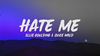 Ellie Goulding amp Juice WRLD  Hate Me Lyrics [upl. by Aiuqram432]