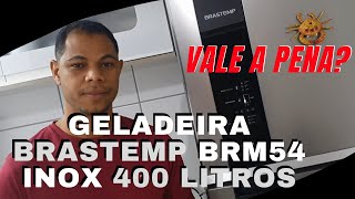 Review  Geladeira Brastemp BRM54 Inox  400 litros [upl. by Jo-Anne]