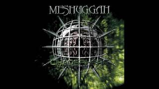 Meshuggah  Chaosphere Remastered HQ [upl. by Nnylyma]