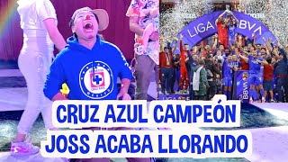 CRUZ AZUL CAMPEÓN  JOSS ACABA LLORANDO  LOS DESTRAMPADOS [upl. by Moran446]