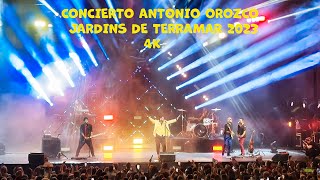 CONCIERTO ANTONIO OROZCO JARDINS TERRAMAR 2023 4K [upl. by Freed]