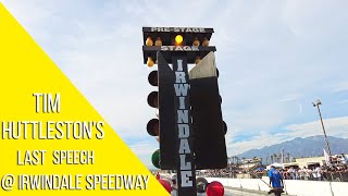 Tim Huddlestons Closing Day Speech to Drivers  Irwindale Speedway [upl. by Nileuqaj]