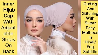 Inner Hijab CapUnderscarf With Adjustable Strips Cutting Ans Stitching With Full Details In Hindi [upl. by Anelac]