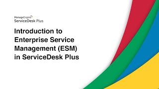 Introduction to Enterprise Service Management ESM in ServiceDesk Plus [upl. by Ecined]