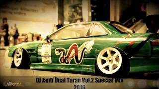 DJ JANTİ ÜNAL TURAN VOL2 SPECİAL MİX 2016 [upl. by Dannie178]