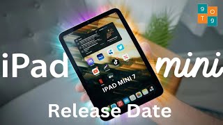 iPad Mini 7 Launch Date  Becoming Ultra with LEAKED Features [upl. by Zehcnas559]