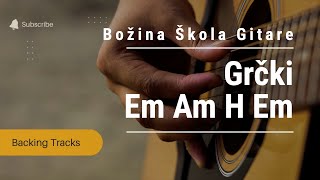 Backing Tracks za vezbanje gitare  Grcki ritam Em Am H Em backingtrack [upl. by Are162]