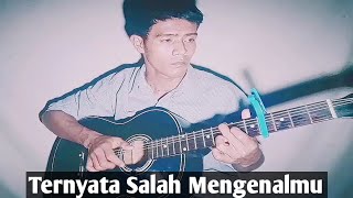 Ternyata Salah MengenalmuAsbak Band  Fingerstyle Guitar cover [upl. by Nema]