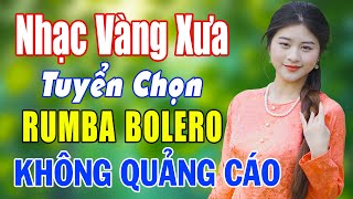 2025 Bài Hát Nhạc Vàng Xưa Gái Xinh Trên Bản  LK Nhạc Trữ Tình Bất Hủ Toàn Bài Hay Không Tả Được [upl. by Iaria]